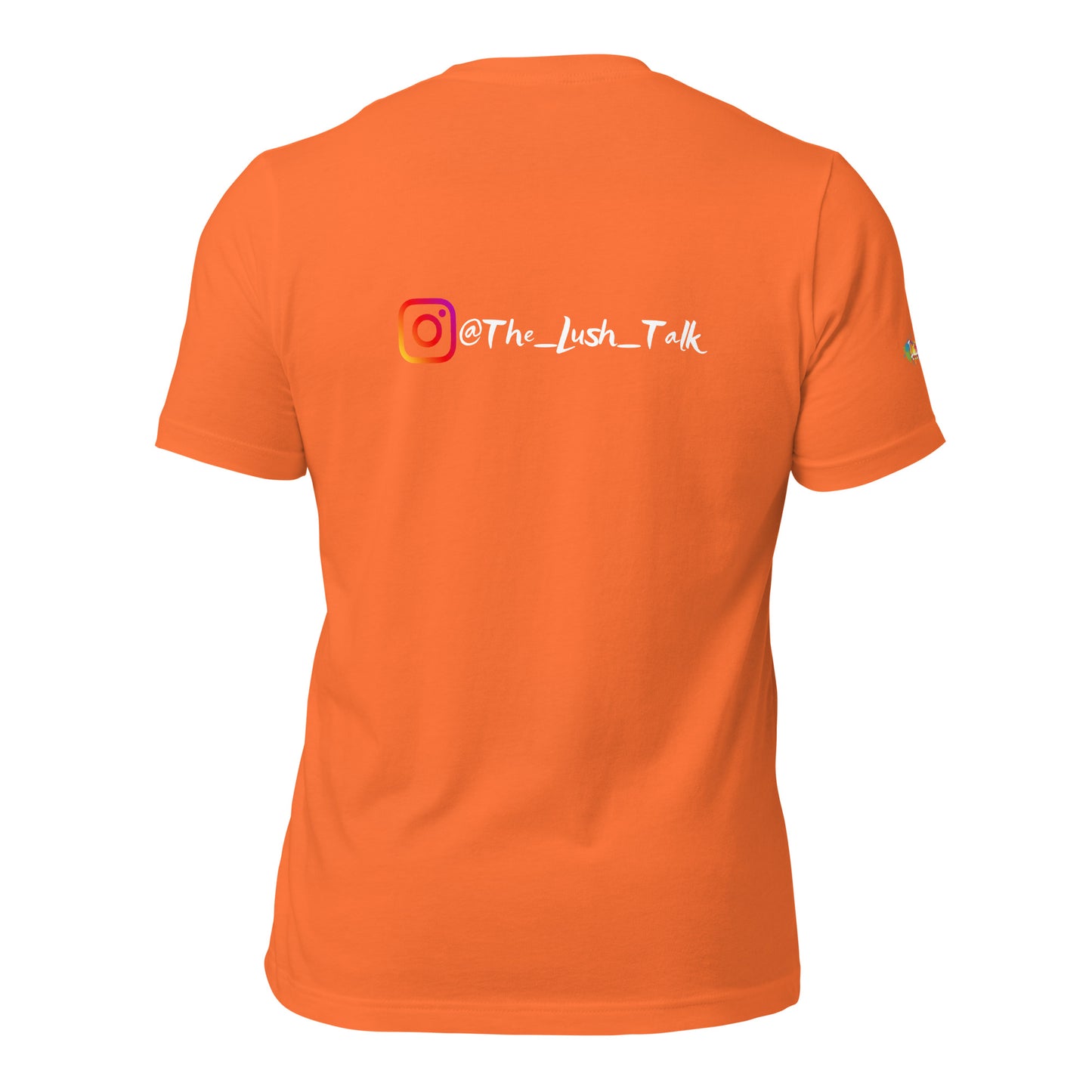 The Lush Talk Unisex t-shirt