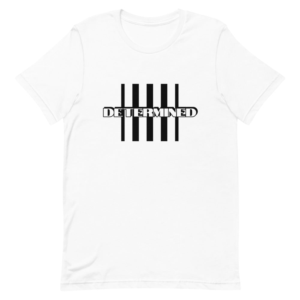 DETERMINED Classic - Unisex T-Shirt
