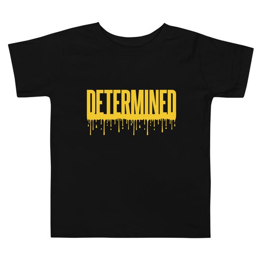 Determined Drip - Toddler Tee