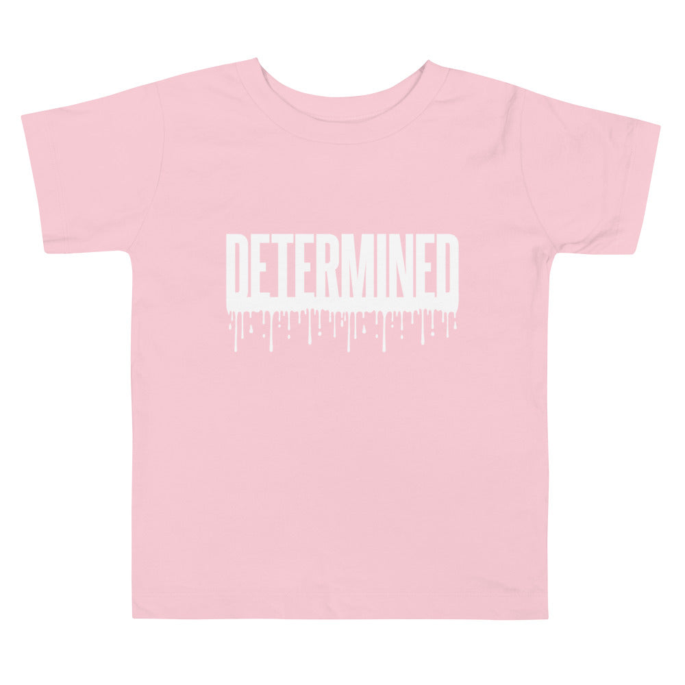 Determined Drip - Toddler Tee