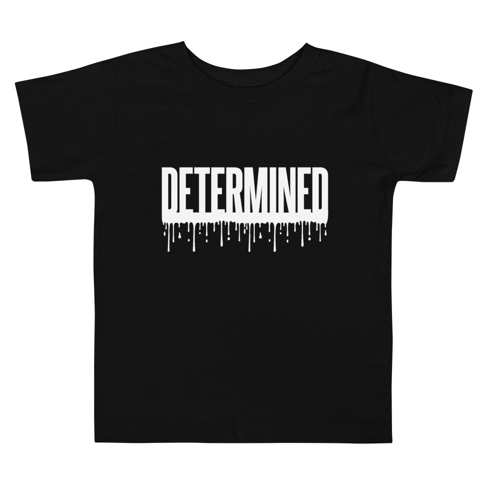 Determined Drip - Toddler Tee