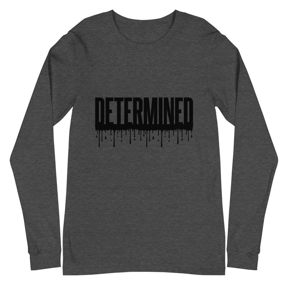 Determined - Unisex Long Sleeve Tee