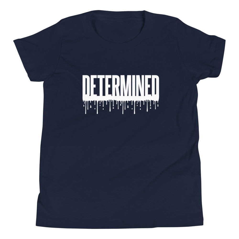 Determined Drip- Youth T-Shirt