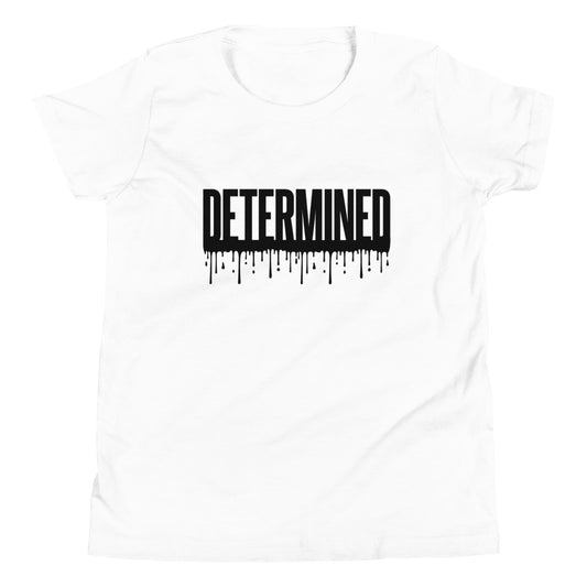 Determined Drip- Youth T-Shirt