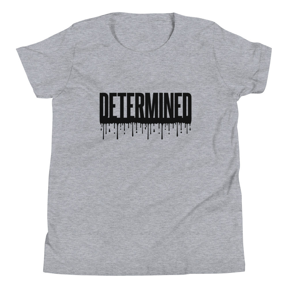 Determined Drip- Youth T-Shirt