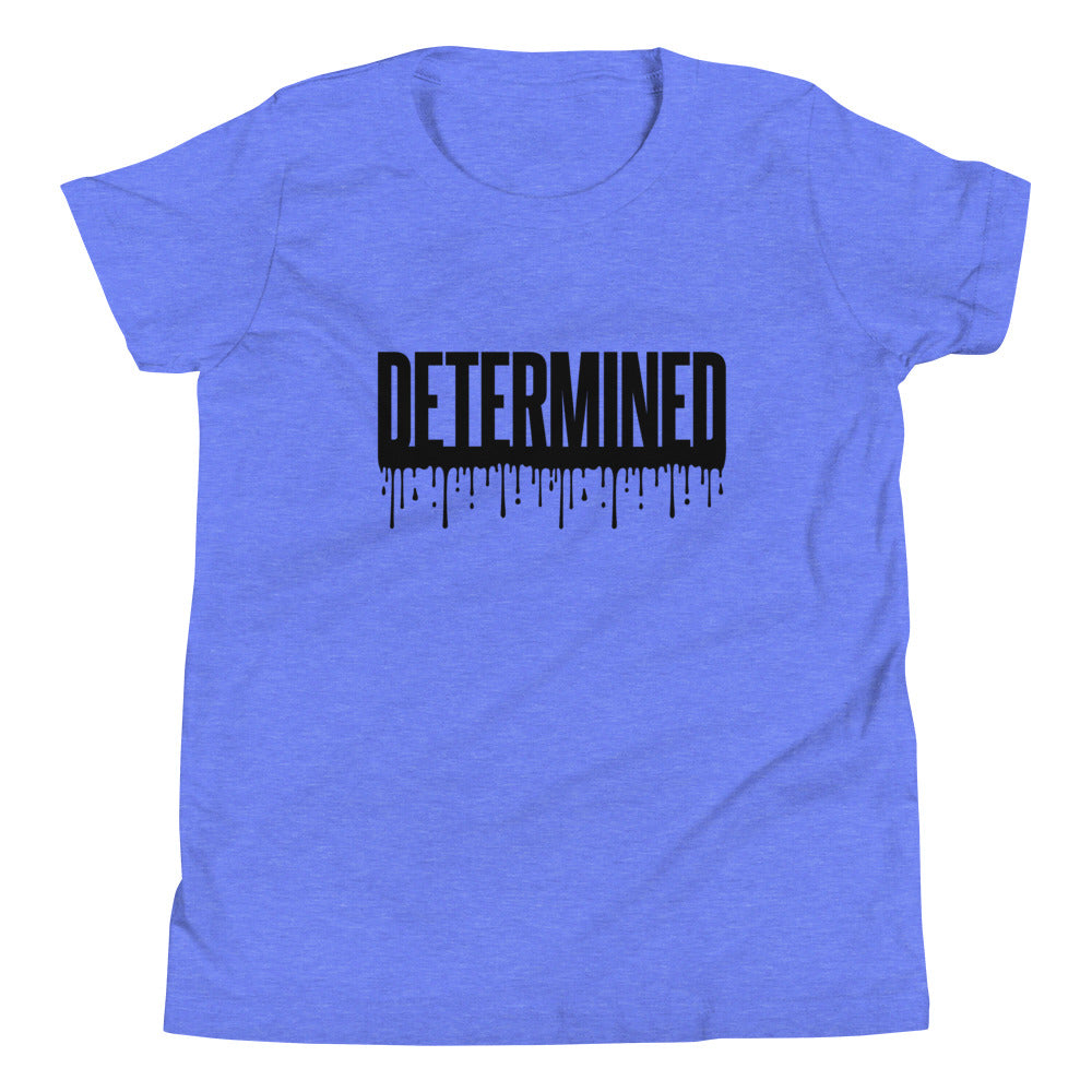 Determined Drip- Youth T-Shirt