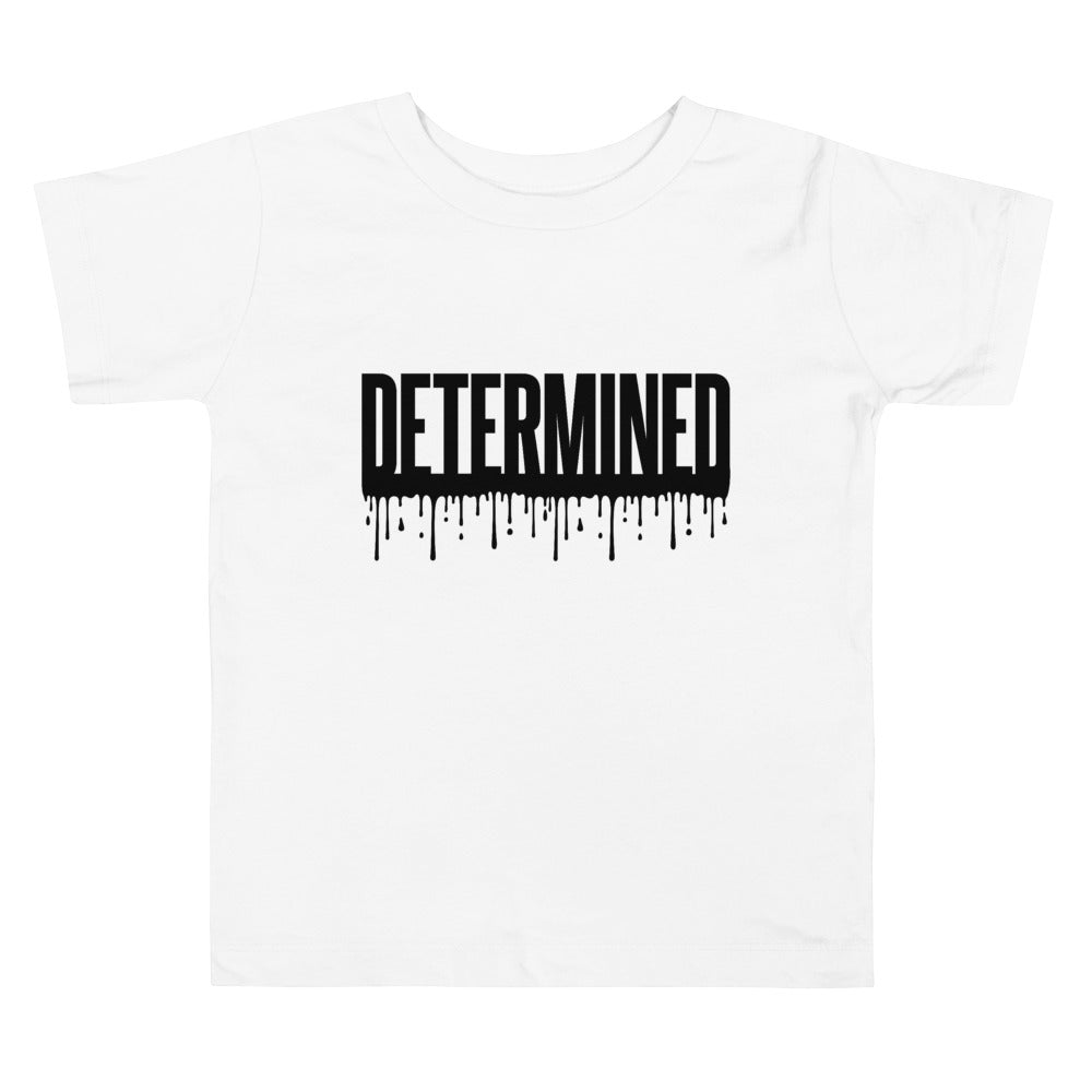 Determined Drip - Toddler Tee