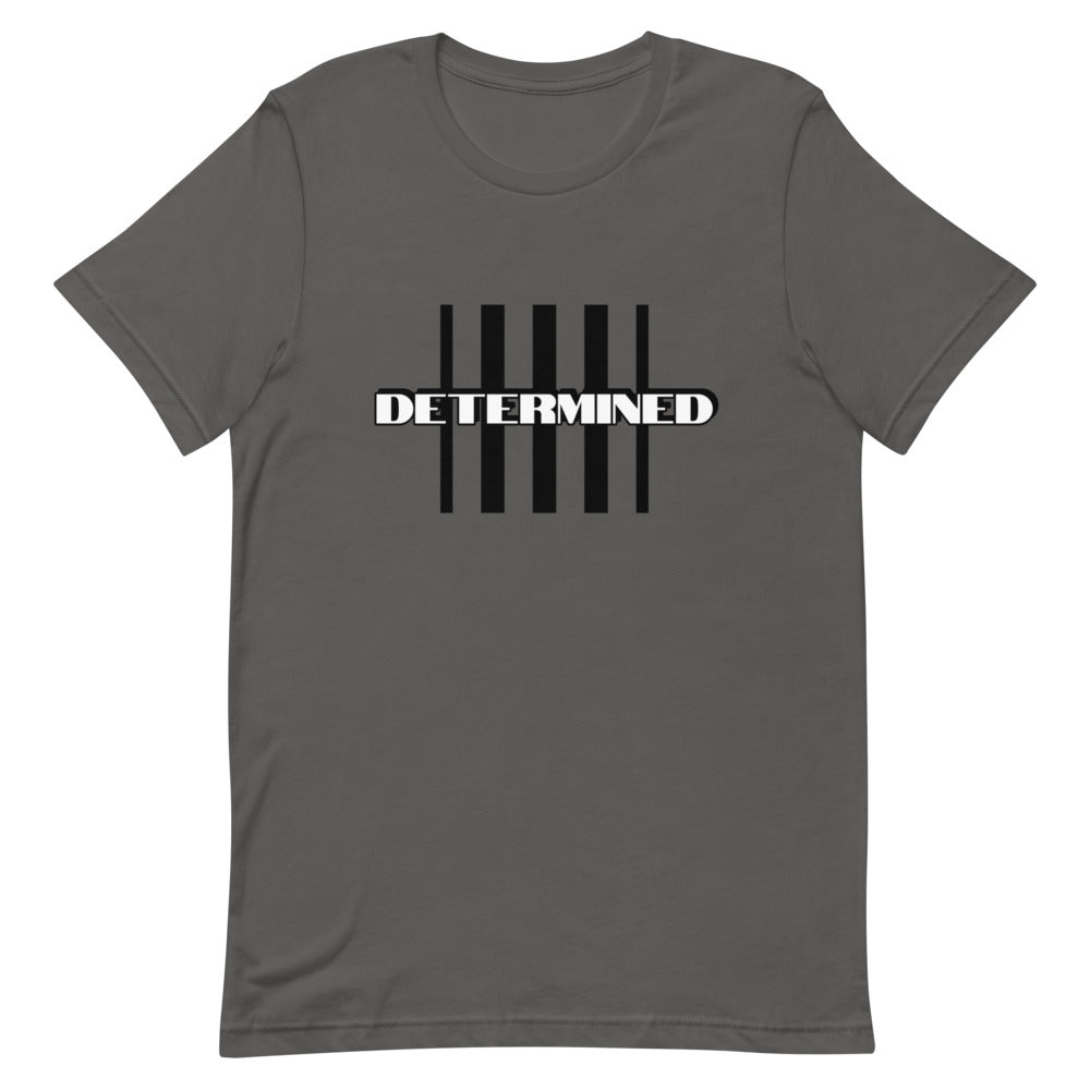 DETERMINED Classic - Unisex T-Shirt